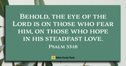 The Eyes of the Lord Are on You (Psalm 33:18) - Your Daily Bible Verse - September 14