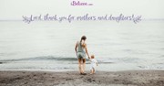 A Prayer for Moms & Daughters - Your Daily Prayer - May 8