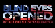 3 Things about Sex Trafficking You'll Learn in Blind Eyes Opened