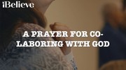 A Prayer for Co-Laboring with God