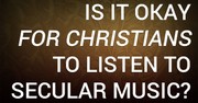 Is it Okay for Christians to Listen to Secular Music?