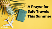 A Prayer for Safe Travels