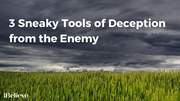 3 Sneaky Tools of Deception from the Enemy