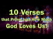 10 Verses that Prove Just How Much God Loves Us!