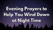 Evening Prayers to Help You Wind Down at Night Time