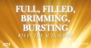 Full, Filled, Brimming, Bursting | Pastor Shane Idleman