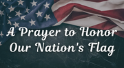 A Prayer to Honor What Our Nation's Flag Represents | Your Daily Prayer
