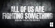 All of Us Are Battling Something | Pastor Shane Idleman