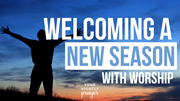 Welcoming a New Season with Worship | Your Nightly Prayer