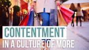 Contentment in a Culture of More | Your Nightly Prayer