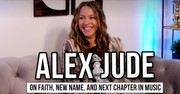 Alex Jude on Faith, a New Name, and the Journey That Led to Her Next Chapter in Music