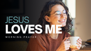 A Prayer to Remember Jesus Loves Me