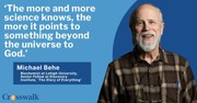 Michael Behe Explains Why the More Science Discovers, the More It Points to God