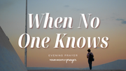 Hope for the One Carrying Secret Grief | Psalm 55:17