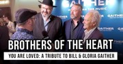 Brothers of the Heart Celebrate Bill Gaither’s Legacy and the Power of Gospel Music