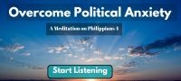 Overcoming Political Anxiety and Turbulent Times