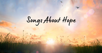 13 Songs and Hymns About Hope