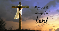 10 Best Hymns and Songs For Lent