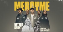 MercyMe Extends 'MercyMe Live 2025 Tour' Into Fall With Natalie Grant & Sam Wesley