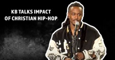 Christian Hip-Hop Artist KB Talks Impact of the Genre