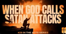 When God Calls Satan Attacks | Pastor Shane Idleman