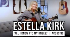 Estella Kirk | 'All I Know (to my Knees) // Acoustic