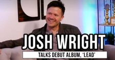 Josh Wright on Faith, Music, and His Long-Awaited Debut Album