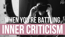 When You're Battling Inner Criticism | Your Nightly Prayer
