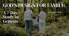 God's Design for Family: A 7-Day Study in Genesis