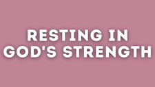 Resting in God's Strength | Your Nightly Prayer