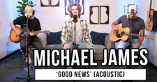 Michael James Performs Acoustic Version of 'Good News' in Nashville