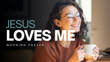 A Prayer to Remember Jesus Loves Me