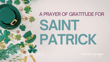 A Prayer of Gratitude for Saint Patrick | Your Daily Prayer