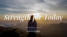 A Prayer for Help in the Face of Life’s Mountains | Your Daily Prayer