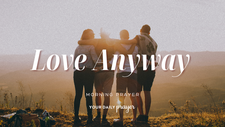 A Prayer for When It's Hard to Love Others | Your Daily Prayer