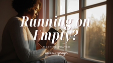 A Prayer for God to Empty You | Your Daily Prayer
