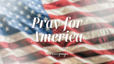 A Prayer to Celebrate Our Nation’s 250th Birthday | Your Daily Prayer