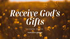 Learning to Enjoy God's Good Gifts Without Guilt | Your Nightly Prayer