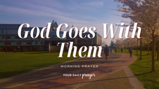 A Prayer for Your College Student Before the Big Move | Your Daily Prayer
