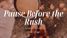 A Prayer to Pull Away to a Quiet Place Before Autumn Hits | Your Daily Prayer