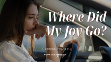 A Prayer for Joy That Feels Blocked by Burdens | Your Daily Prayer