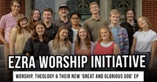 Ezra Worship on Worship, Theology & Their New ‘Great and Glorious God’ EP