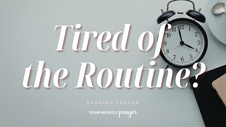Faithfulness for the Everyday Task | Your Nightly Prayer