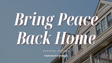 A Prayer for Steady Love at Home | Your Nightly Prayer