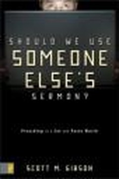 Should We Use Someone Else's Sermon? 