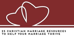 25 Christian Marriage Resources to Help Your Marriage Thrive