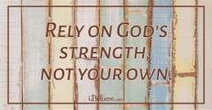 God’s Strength Instead of My Own - iBelieve Truth: A Devotional for Women - December 7