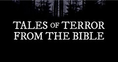 10 Tales of Terror from the Bible