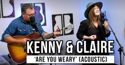 Kenny and Claire | 'Are You Weary?' (acoustic)