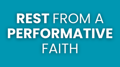 Rest from a Performative Faith | Your Nightly Prayer